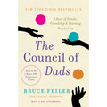 The Council of Dads: A Story of Family, Friendship & Learning How to Live