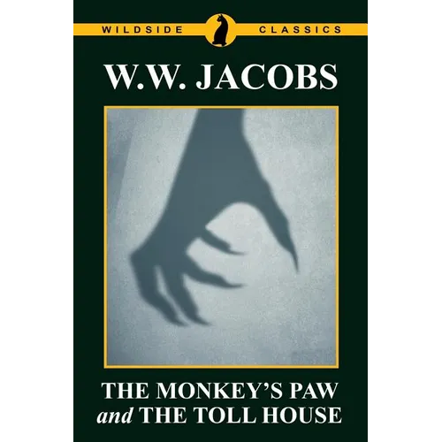 The Monkey's Paw and The Toll House