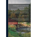 Farrar's Illustrated Guide Book to Rangeley, Richardson, Kennebago, Umbagog, and Parmachenee Lakes: The Head-Waters of the Connecticut, Dixville Notch