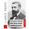Old New Land (Large Print): (AltNeuLand)