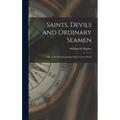 Saints, Devils and Ordinary Seamen: Life on the Royal Canadian Navy's Lower Decks