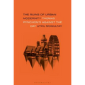 The Ruins of Urban Modernity: Thomas Pynchon's Against the Day