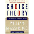 Choice Theory: A New Psychology of Personal Freedom
