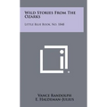 Wild Stories from the Ozarks: Little Blue Book, No. 1848