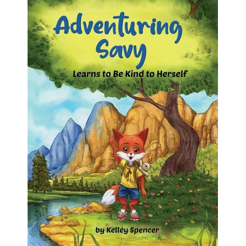 Adventuring Savy Learns to Be Kind to Herself