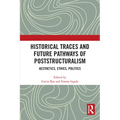 Historical Traces and Future Pathways of Poststructuralism: Aesthetics, Ethics, Politics