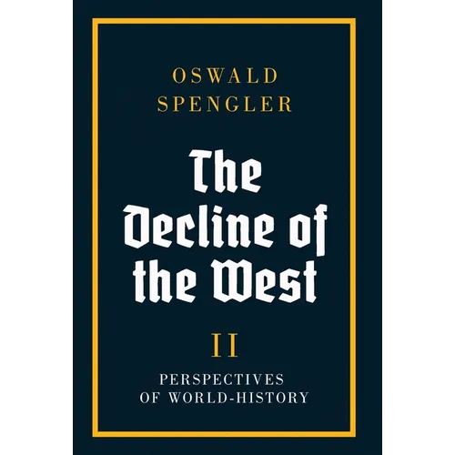 The Decline of the West: Perspectives of World-History