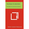 The Road to Miltown: Or Under the Spreading Atrophy
