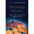 Glocalized Security: Domestic and External Issues in International Security