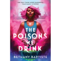 The Poisons We Drink