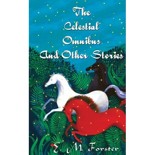 The Celestial Omnibus And Other Stories