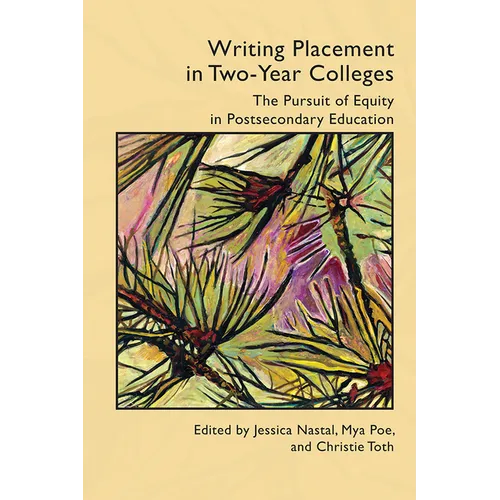 Writing Placement in Two-Year Colleges: The Pursuit of Equality in Postsecondary Education