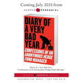 Diary of a Very Bad Year: Confessions of an Anonymous Hedge Fund Manager