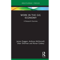 Work in the Gig Economy: A Research Overview