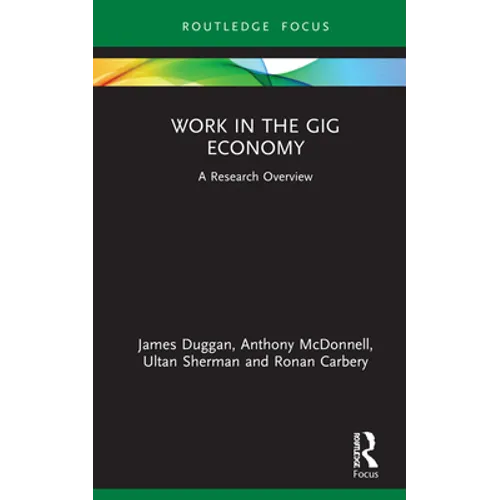 Work in the Gig Economy: A Research Overview