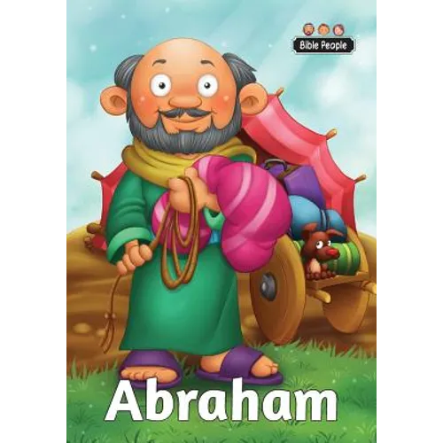 Abraham - Bible People: The short story of Abraham