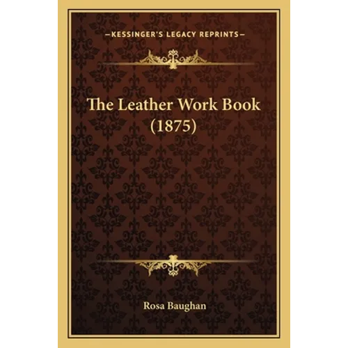 The Leather Work Book (1875)