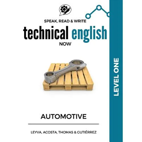 Speak, Read & Write Technical English Now: Automotive - Level 1