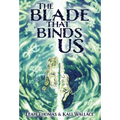 The Blade that Binds Us