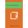 The Holy Barbarians