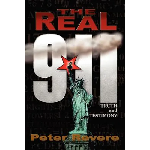 The Real 911: Truth and Testimony