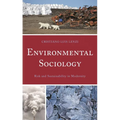 Environmental Sociology: Risk and Sustainability in Modernity