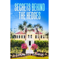 Secrets Behind the Hedges
