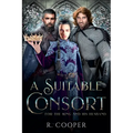 A Suitable Consort (For the King and His Husband)