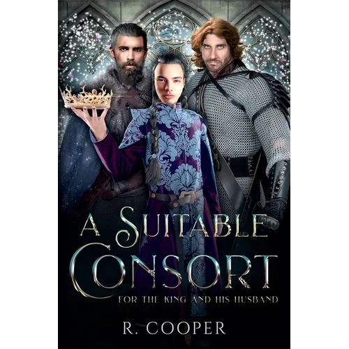 A Suitable Consort (For the King and His Husband)