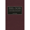 Phil Ochs: A Bio-Bibliography