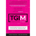 Tgim: Love Your Work. Love Your Life. Love Your Mondays.