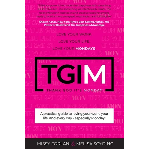 Tgim: Love Your Work. Love Your Life. Love Your Mondays.