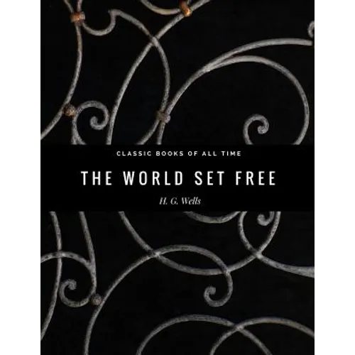 The World Set Free - Paperback