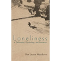 Loneliness in Philosophy, Psychology, and Literature