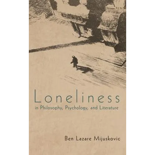 Loneliness in Philosophy, Psychology, and Literature