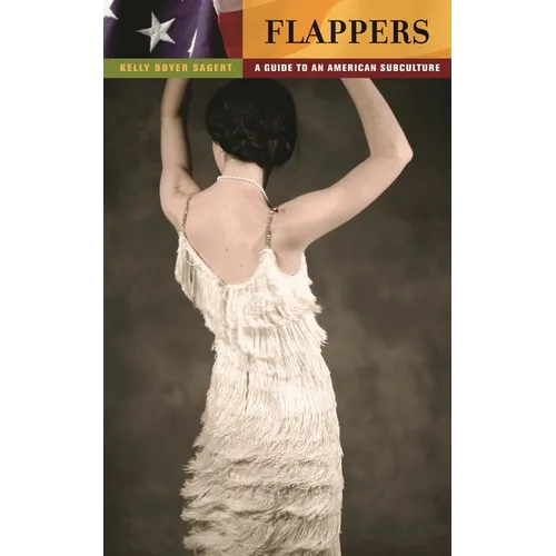 Flappers: A Guide to an American Subculture