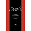 Crime and Coercion: An Integrated Theory of Chronic Criminality