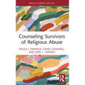 Counseling Survivors of Religious Abuse