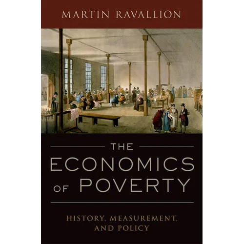 The Economics of Poverty: History, Measurement, and Policy