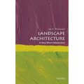 Landscape Architecture: A Very Short Introduction