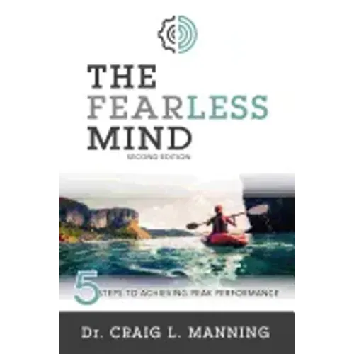 Fearless Mind (2nd Edition): 5 Steps to High Performance
