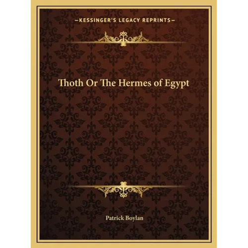 Thoth Or The Hermes of Egypt