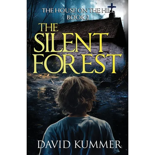 The Silent Forest: A shocking psychological thriller with an unforgettable ending