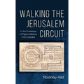 Walking the Jerusalem Circuit