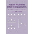 Assessing Psychometric Fitness of Intelligence Tests: Toward Evidence-Based Interpretation Practices