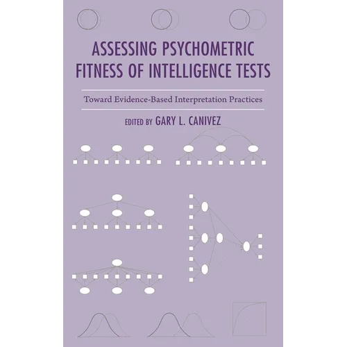 Assessing Psychometric Fitness of Intelligence Tests: Toward Evidence-Based Interpretation Practices