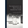Technology of Beet Sugar Manufacture