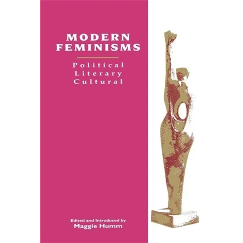 Modern Feminisms: Political, Literary, Cultural