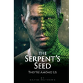 The Serpent's Seed: They're Among Us