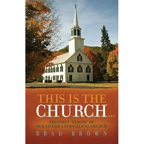 This Is The Church...: The First "Season" of Our Father's Evangelical Church